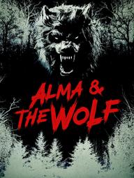 Alma và Con Sói - Alma & the Wolf (2025)