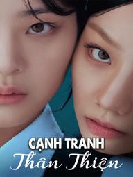 Bạn Bạn Bè Bè - Friendly Rivalry (2025)