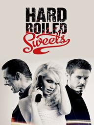Băng Cướp Tiền Bẩn - Hard Boiled Sweets (2012)