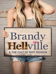 Brandy - Mặt Tối Của Thời Trang Nhanh - Brandy Hellville & the Cult of Fast Fashion (2024)