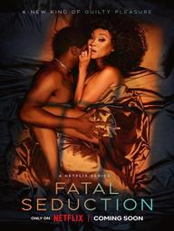 Cám Dỗ Chết Chóc - Fatal Seduction (2023)