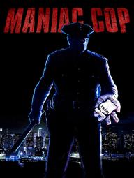 Cảnh Sát Điên Loạn - Maniac Cop (1988)