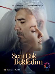 Chờ Em Đến - Seni Çok Bekledim (2021)