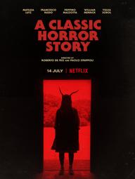 Chuyện kinh dị kinh điển - A Classic Horror Story (2021)
