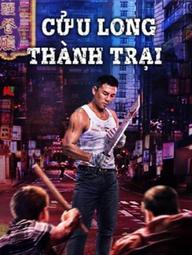 Cửu Long Thành Trại - Kowloon walled city (2021)