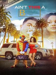 Đã Đen Còn Lắm Lông - Ain't This a B (2025)