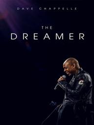 Dave Chappelle: The Dreamer - Dave Chappelle: The Dreamer (2023)
