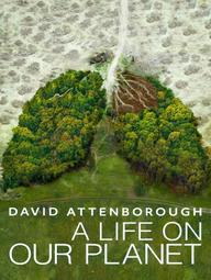 David Attenborough: Một cuộc đời trên Trái Đất - David Attenborough: A Life on Our Planet (2020)