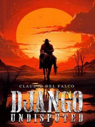 Django Undisputed - Django Undisputed (2024)