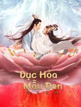 Dục Hỏa Mẫu Đan - BURNING PEONY (2022)