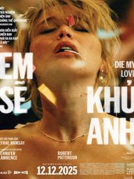 Em Sẽ Khử Anh - Die My Love (2025)