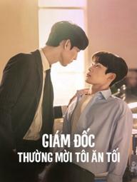 Giám Đốc Thường Mời Tôi Ăn Tối - The Director Who Buys Me Dinner (2022)