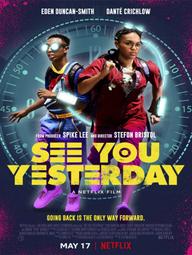 Hẹn gặp lại ngày hôm qua - See You Yesterday (2019)
