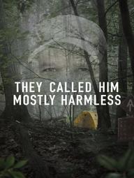Họ Gọi Anh Ta Là Gần Như Vô Hại - They Called Him Mostly Harmless (2024)