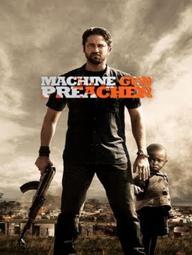 Họng Súng Công Lý - Machine Gun Preacher (2011)
