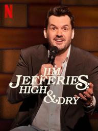 Jim Jefferies: Phê và không say - Jim Jefferies: High & Dry (2023)