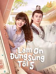 Làm Ơn Đừng Sủng Tôi Phần 5 - Please Don't Spoil Me S5 (2023)