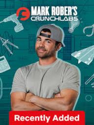 Mark Rober: CrunchLabs - Mark Rober's CrunchLabs (2025)