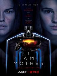 Người mẹ Robot - I Am Mother (2019)