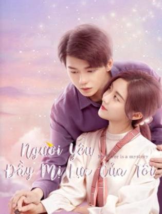 Người Yêu Đầy Mị Lực Của Tôi - My Lover Is a Mystery (2021)