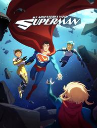 Những Cuộc Phiêu Lưu Cùng Superman (Phần 2) - My Adventures with Superman (Season 2) (2024)