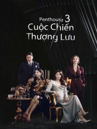 Penthouse Cuộc Chiến Thượng Lưu Phần 3 - The Penthouse: War in Life 3 (2021)