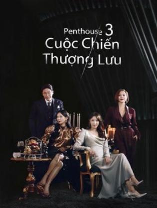 Penthouse Cuộc Chiến Thượng Lưu Phần 3 - The Penthouse: War in Life 3 (2021)