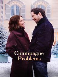 Rắc Rối Sâm Panh - Champagne Problems (2025)