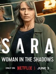 Sara - Người Đàn Bà Trong Bóng Tối - Sara - Woman in the Shadows (2025)