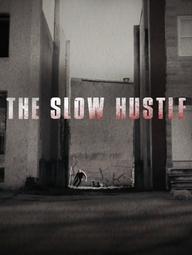 Sự Thúc Đẩy Chậm Chạp - The Slow Hustle (2021)
