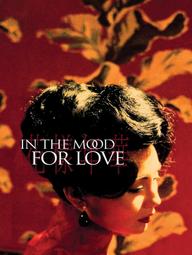 Tâm Trạng Khi Yêu - In the Mood for Love (2000)