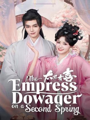Thái Hậu Có Hỉ - The Empress Dowager on a Second Spring (2025)