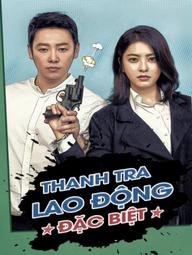 Thanh Tra Lao Động Đặc Biệt - Special Labor Inspector Mr. Jo (2019)