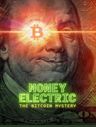 Tiền Điện Tử - Bí Ẩn Về Bitcoin - Money Electric: The Bitcoin Mystery (2024)