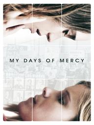 Trái Ngang Của Mercy - My Days of Mercy (2018)