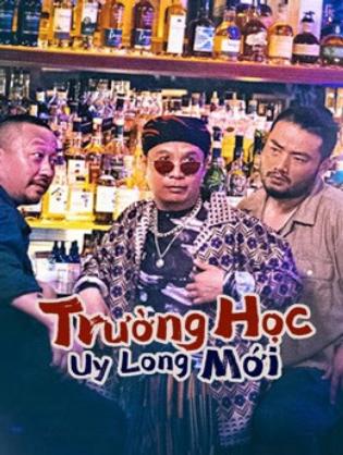 Trường Học Uy Long Mới - Fight Back to School (2021)