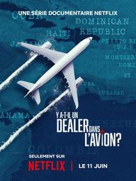 Y a-t-il un dealer dans l'avion ? - Cocaine Air: Smugglers at 30,000 Ft. (2025)
